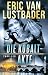Die Kobalt-Akte: Thriller | Ein actionreicher Agententhriller, der die Untiefen unserer politischen Gegenwart ausleuchtet (Evan Ryder-Serie 2) (German Edition)