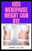 KISS MENOPAUSE WEIGHT GAIN BYE by Anna Allen