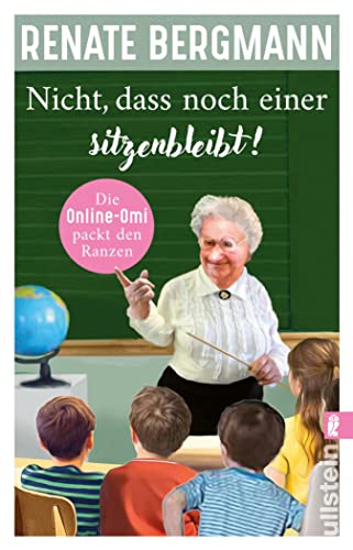 Nicht, dass noch einer sitzenbleibt!: Die Online-Omi packt den Ranzen (Kindle Edition)