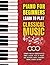 Piano for Beginners: Learn to Play Classical Music - Beginner Piano Solo Songbook with 50 Famous Classical Pieces by Mozart, Bach, Beethoven, Chopin, ... and more (My First Piano Sheet Music Books)