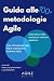 Guida alle metodologie Agile by Fabio Lisca