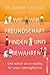 Wie wir Freundschaft finden und bewahren: Und warum sie so wichtig für unser Lebensglück ist | wissenschaftliche Erkenntnisse über die Bindung zwischen Freundinnen und Freunden (German Edition)