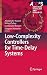 Low-Complexity Controllers for Time-Delay Systems (Advances in Delays and Dynamics, 2)