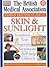 The BMA Family Doctor Guide to Skin and Sunlight by John Hawk