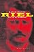 RIEL UNE VIE DE REVOLUTION