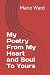 My Poetry From My Heart and...