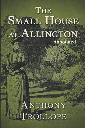 The Small House at Allington Annotated