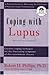 Coping With Lupus: A Practi...