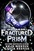 Fractured Prism (Circus of ...