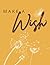 "Make a Wish" - Lined Notebook ("Make a Wish" Notebooks)