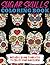 Sugar Skulls Adult Coloring Book by Amanda Cushman