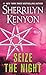 Seize the Night by Sherrilyn Kenyon Seize the Night by Sherrilyn Kenyon