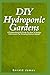 DIY HYDROPONIC GARDENS