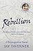 Rebellion (The Brynsquilver Novels) by Jay Taverner