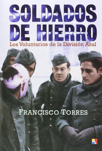 Soldados de hierro : los voluntarios de la División Azul (Paperback)