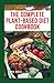 THE COMPLETE PLANT-BASED DI...