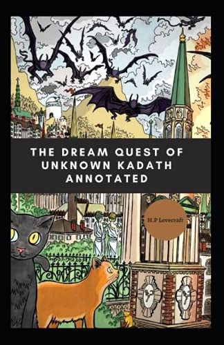 The Dream-Quest of Unknown Kadath Annotated
