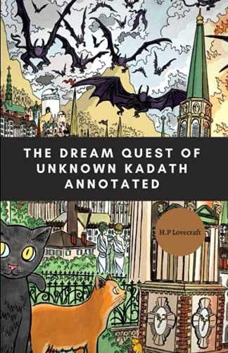 The Dream-Quest of Unknown Kadath Annotated