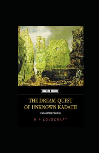 The Dream Quest of Unknown Kadath annotated