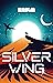 Silver Wing by Z.Z. Claybourne