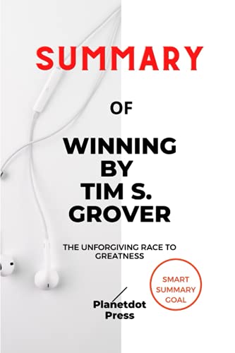 SUMMARY of Winning by Tim S. Grover: The Unforgiving Race to Greatness (Paperback)