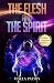 The Flesh and the Spirit by Vesela Patton