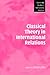 Classical Theory in International Relations by Beate Jahn