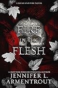 A Fire in the Flesh (Flesh and Fire, #3)