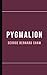 Pygmalion: A Romantic Comed...