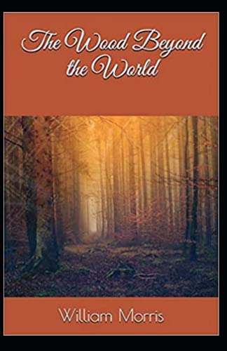 The Wood Beyond the World Annotated