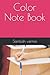 color note book by Santosh Kumar Verma