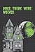 Once There Were Wolves by Once There Were Wolves book