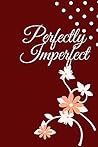 Perfectly imperfect