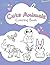 Cute Animal Coloring Book for Little Kids by Mrm