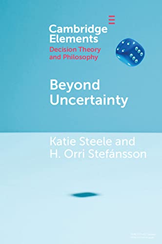 Beyond Uncertainty: Reasoning with Unknown Possibilities (Elements in Decision Theory and Philosophy)