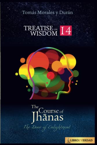 The Course of Jhānas: The Door of Enlightment (Treatise on Wisdom)