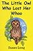 The Little Owl Who Lost Her...