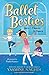 Ballet Besties Yara's Chance to Dance by Yasmine Naghdi