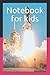 Notebook for kids