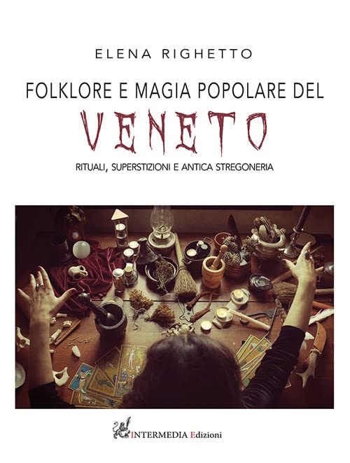 Folklore e Magia Popolare del Veneto (Paperback)