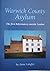 Warwick County Asylum: The ...