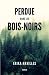 Perdue dans les Bois-Noirs