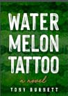 Watermelon Tattoo by Tony   Burnett