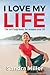 I Love my Life: The self he...