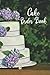 Cake Order Book: A Bakery c...
