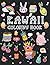 Kawaii coloring book: kawai...