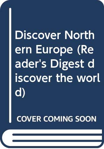 Discover Northern Europe (Reader's Digest discover the world)