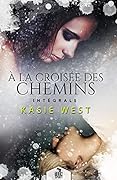 À la croisée des chemins - L'intégrale