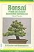 Bonsai: Pflege und Anzucht Japanischer Zwergbäume