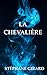 La Chevalière by Stéphane Girard